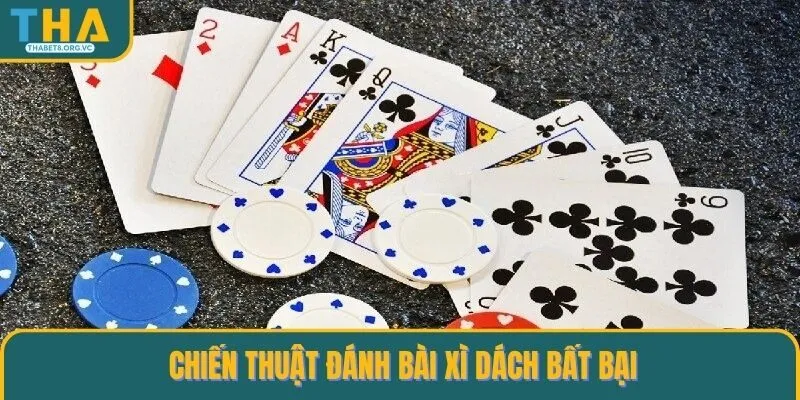 Chiến thuật đánh bài Xì Dách bất bại