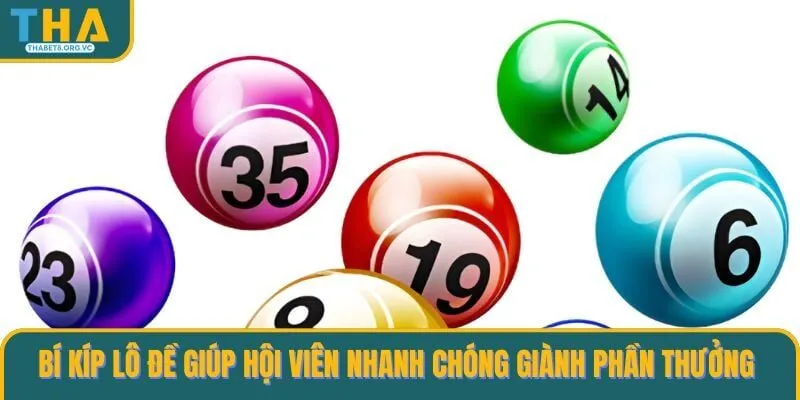 Bí kíp lô đề giúp hội viên nhanh chóng giành phần thưởng