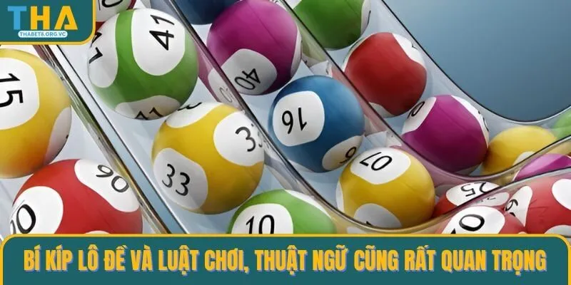 Bí kíp lô đề và luật chơi, thuật ngữ cũng rất quan trọng