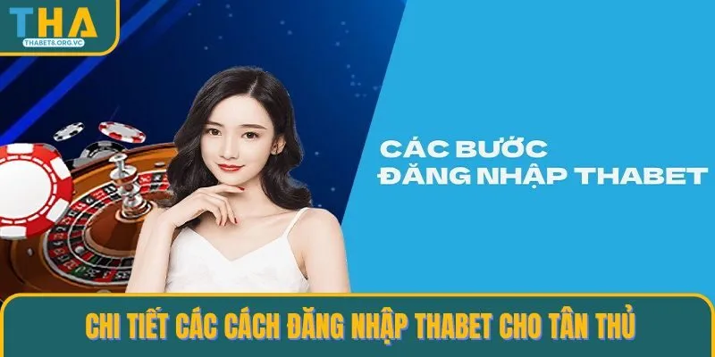 Hai cách đăng nhập THABET đơn giản cho cược thủ