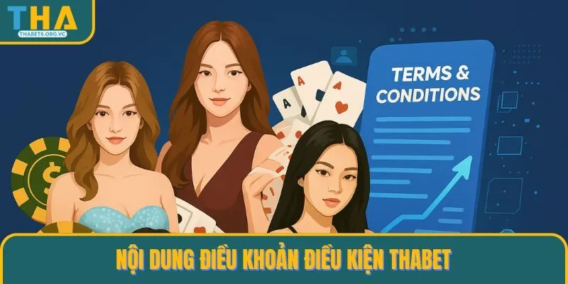 Nội dung điều khoản điều kiện THABET