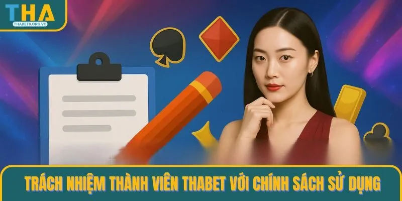 Trách nhiệm thành viên THABET với chính sách sử dụng