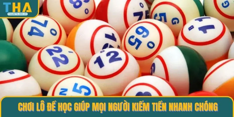 Lô đề học giúp mọi người kiếm tiền nhanh chóng