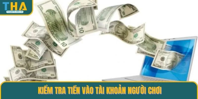 Xác nhận giao dịch và kiểm tra tiền tại tài khoản người chơi