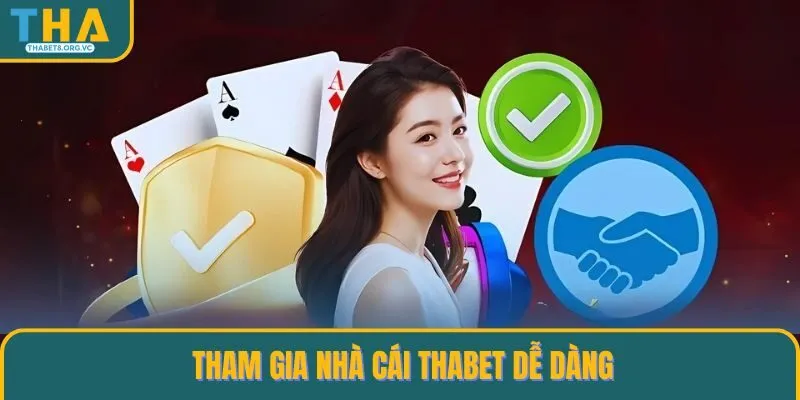 Tham gia nhà cái THABET dễ dàng